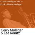 Classic Mulligan, Vol. 1: Konitz Meets Mulligan (with Lee Konitz)