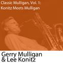 Classic Mulligan, Vol. 1: Konitz Meets Mulligan (with Lee Konitz)专辑