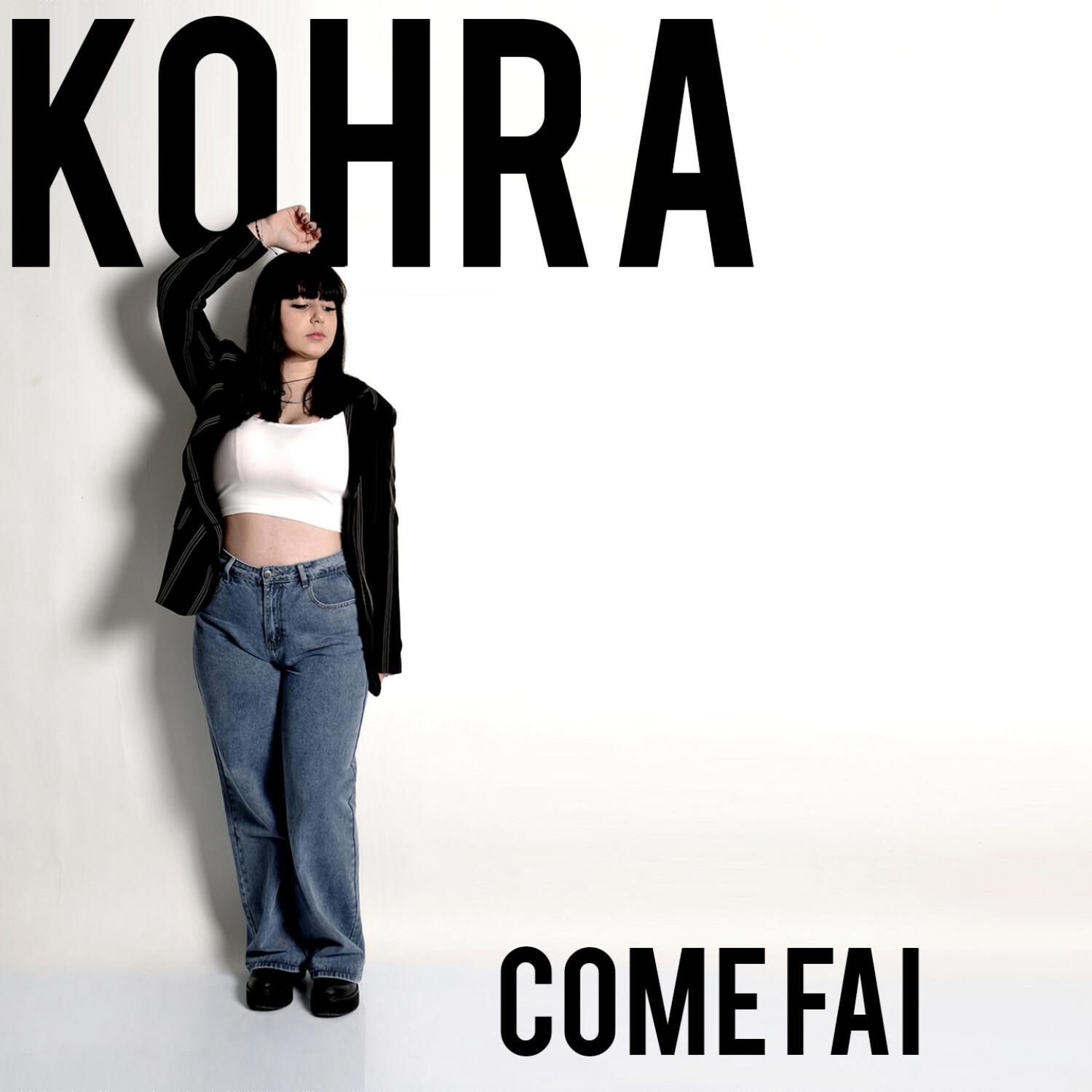 Kohra - Come Fai