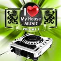 I Love My House Music, Vol.1专辑