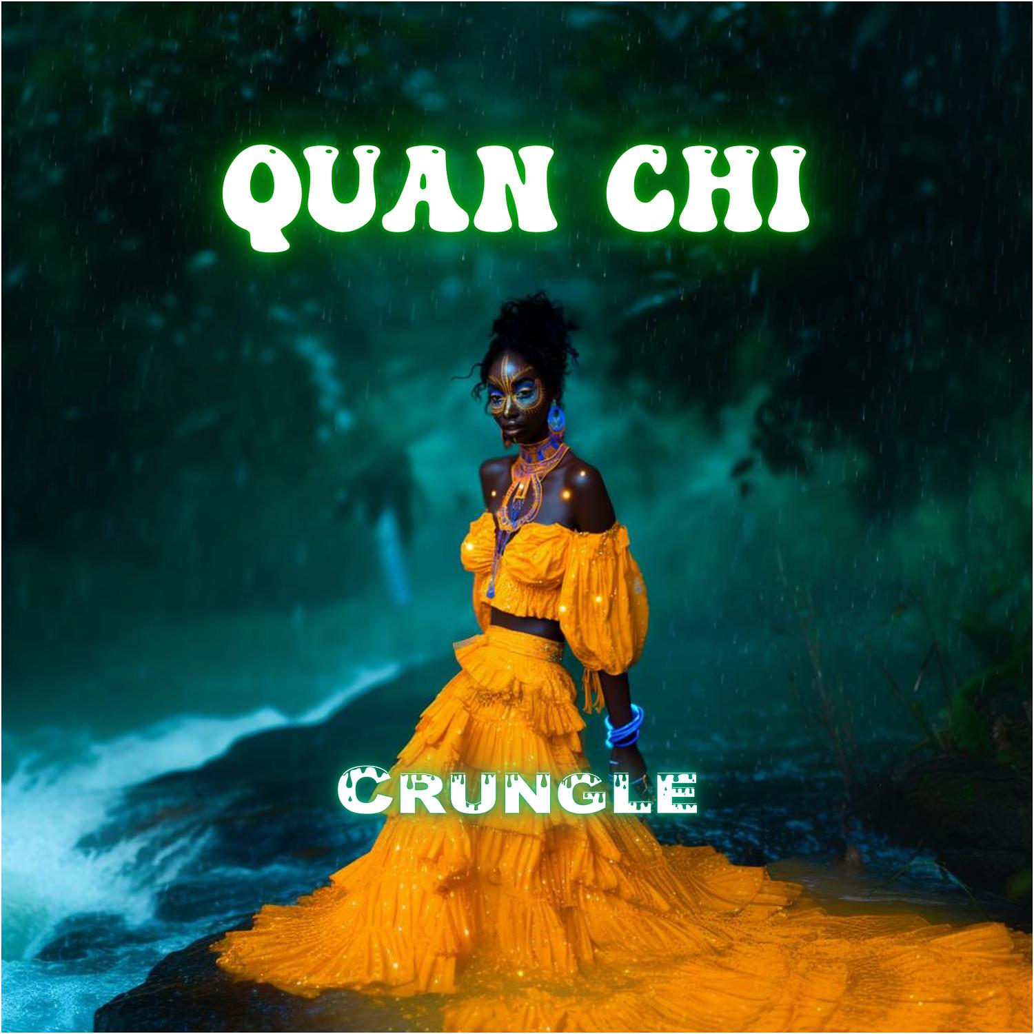 Quan Chi - Crungle