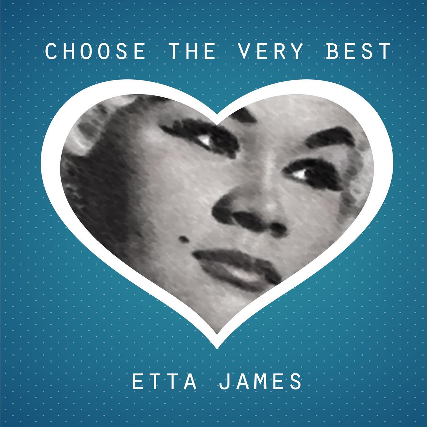 Choose The Very Best: Etta James专辑