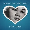 Choose The Very Best: Etta James专辑