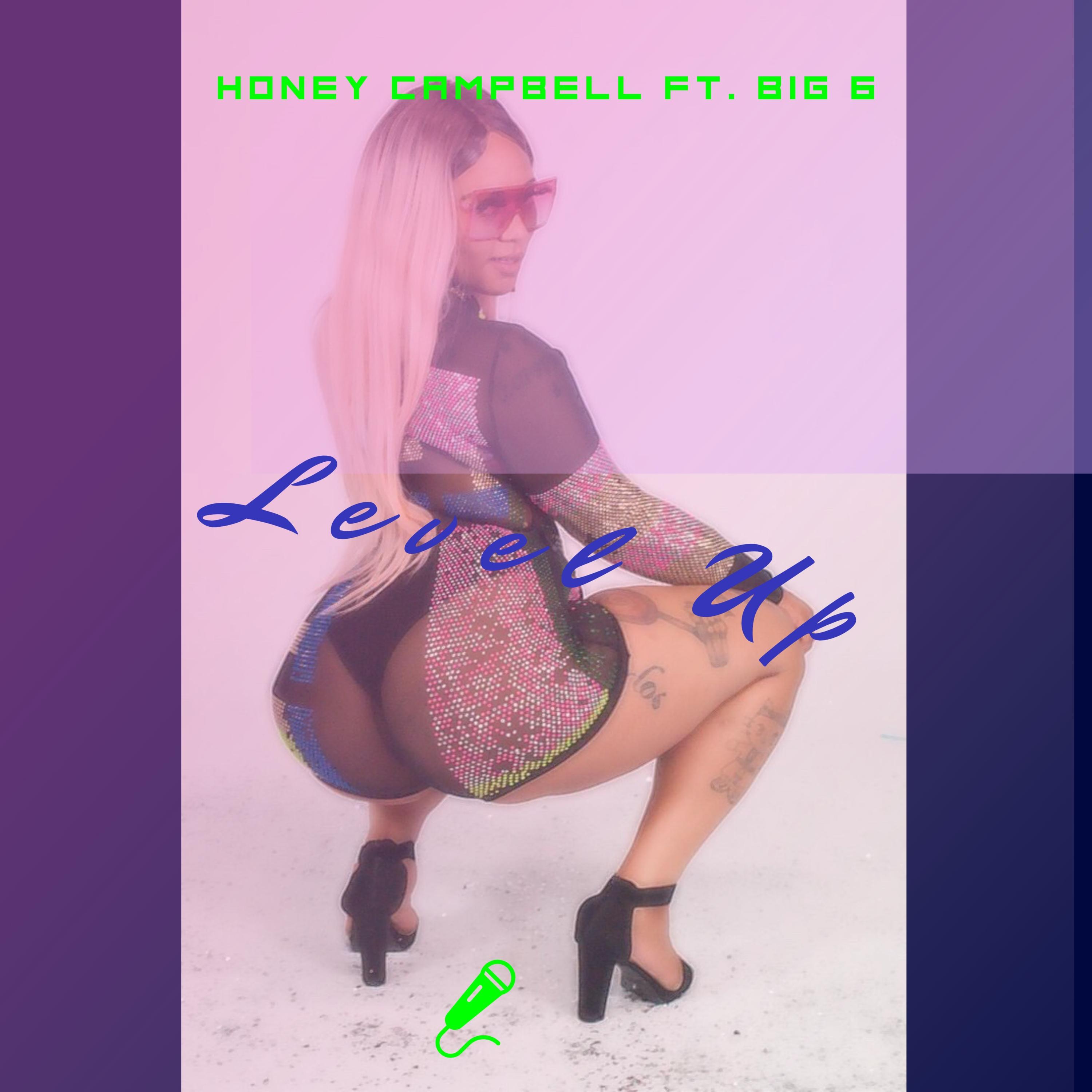 Honey Campbell - Level Up (feat. Big 6)