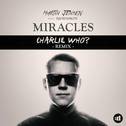 Miracles (Charlie Who Remix)专辑