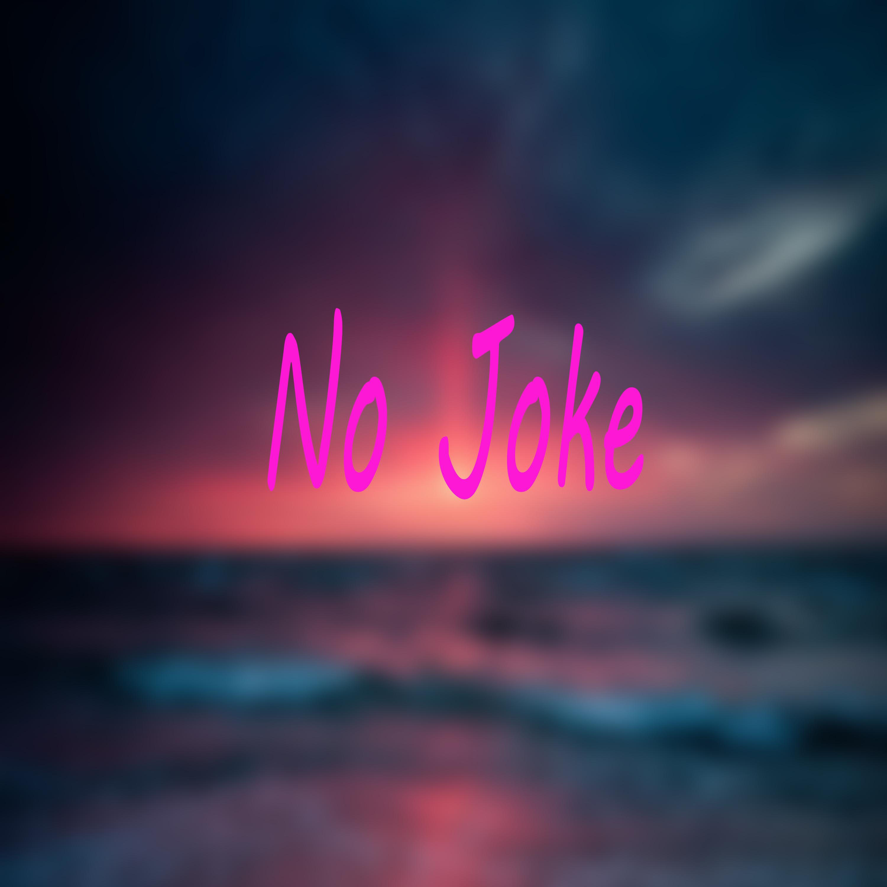 No Joke