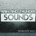 Rain and Thunder Sounds - Sleep & Relax Nature Sounds with Peaceful White Noise Background Music