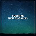 #21 Positive Theta Wave Noises专辑