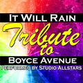 It Will Rain (A Tribute to Boyce Avenue) - Single