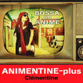 Animentine-plus (Bossa du Anime)