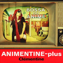 Animentine-plus (Bossa du Anime)专辑