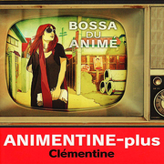 Animentine-plus (Bossa du Anime)