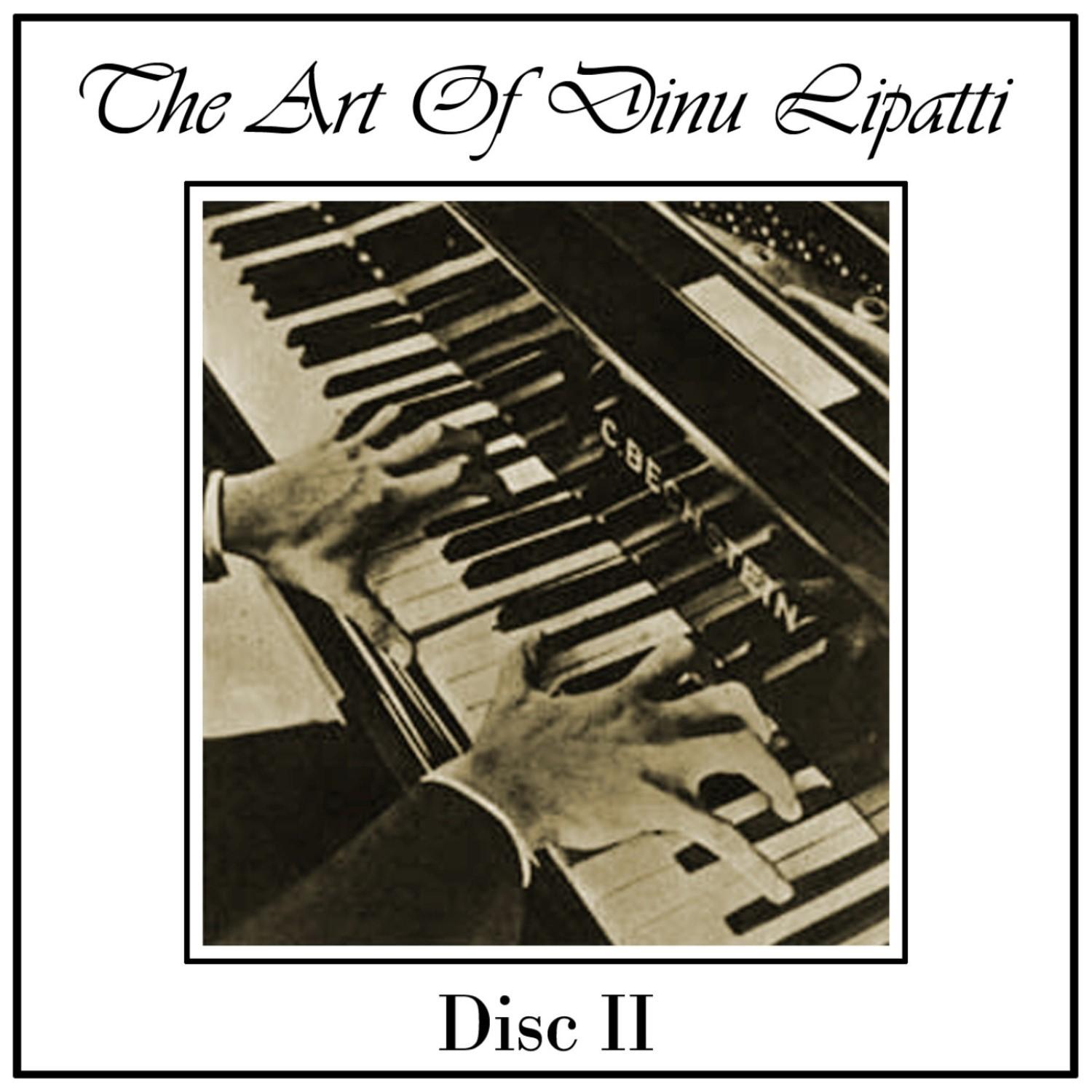 The Art Of Dinu Lipatti (Disc II)
