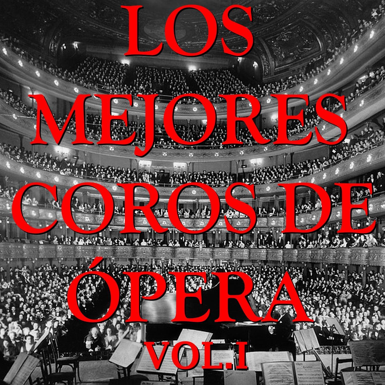 Los Mejores Coros de Ópera Vol.I