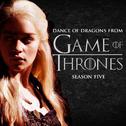 Dance of Dragons (From "Game of Thrones" Season 5)专辑