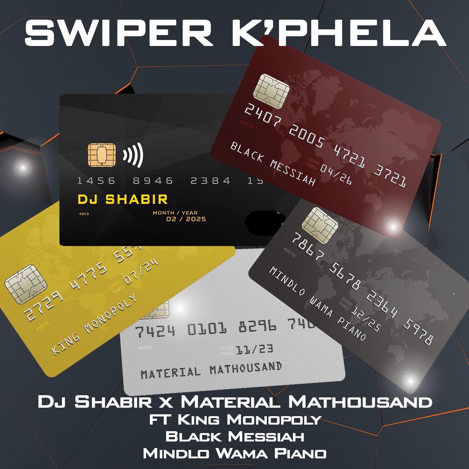 DJ Shabir - SWIPER K'PHELA