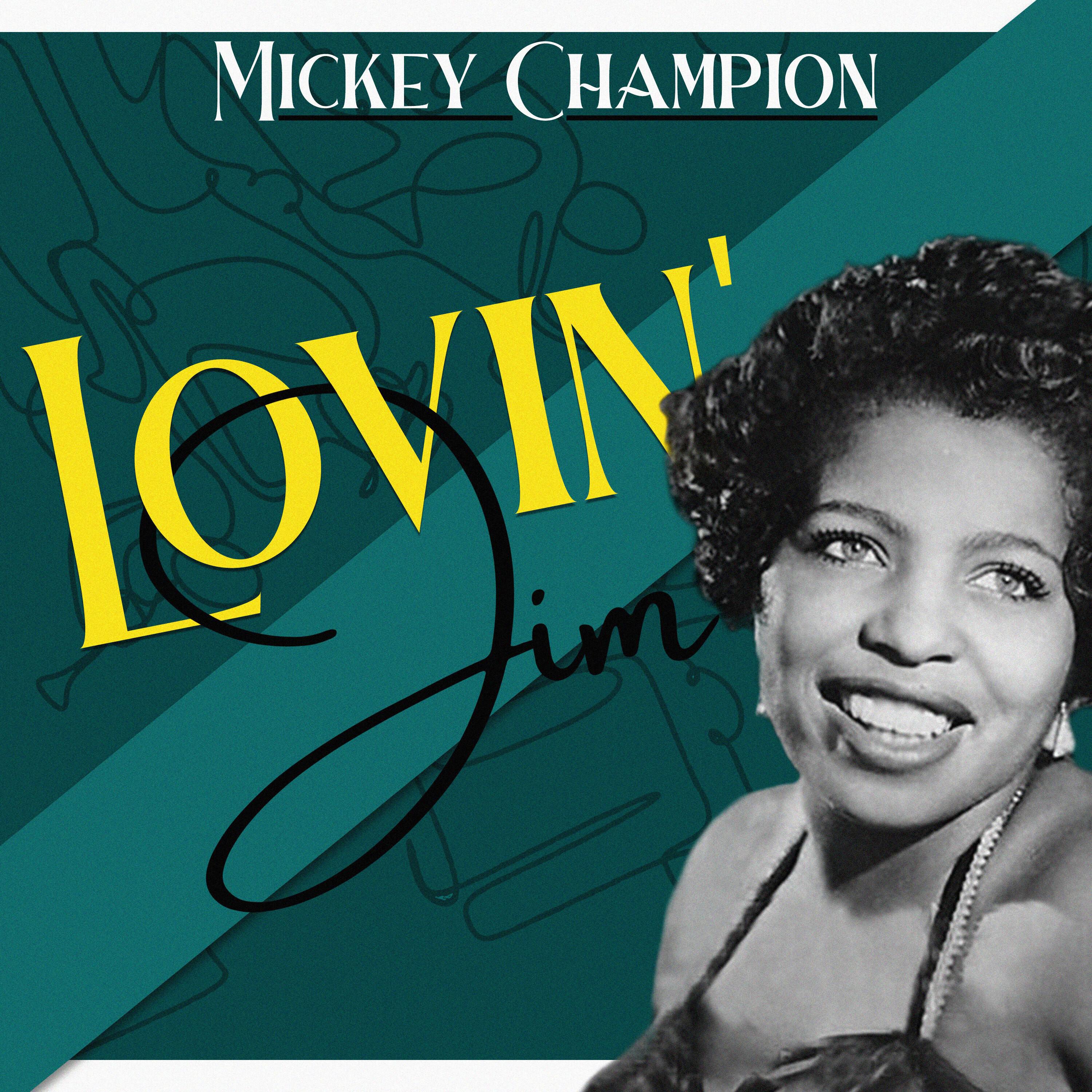 Mickey Champion - Lovin' Jim