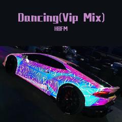 Dancing(Vip Mix)