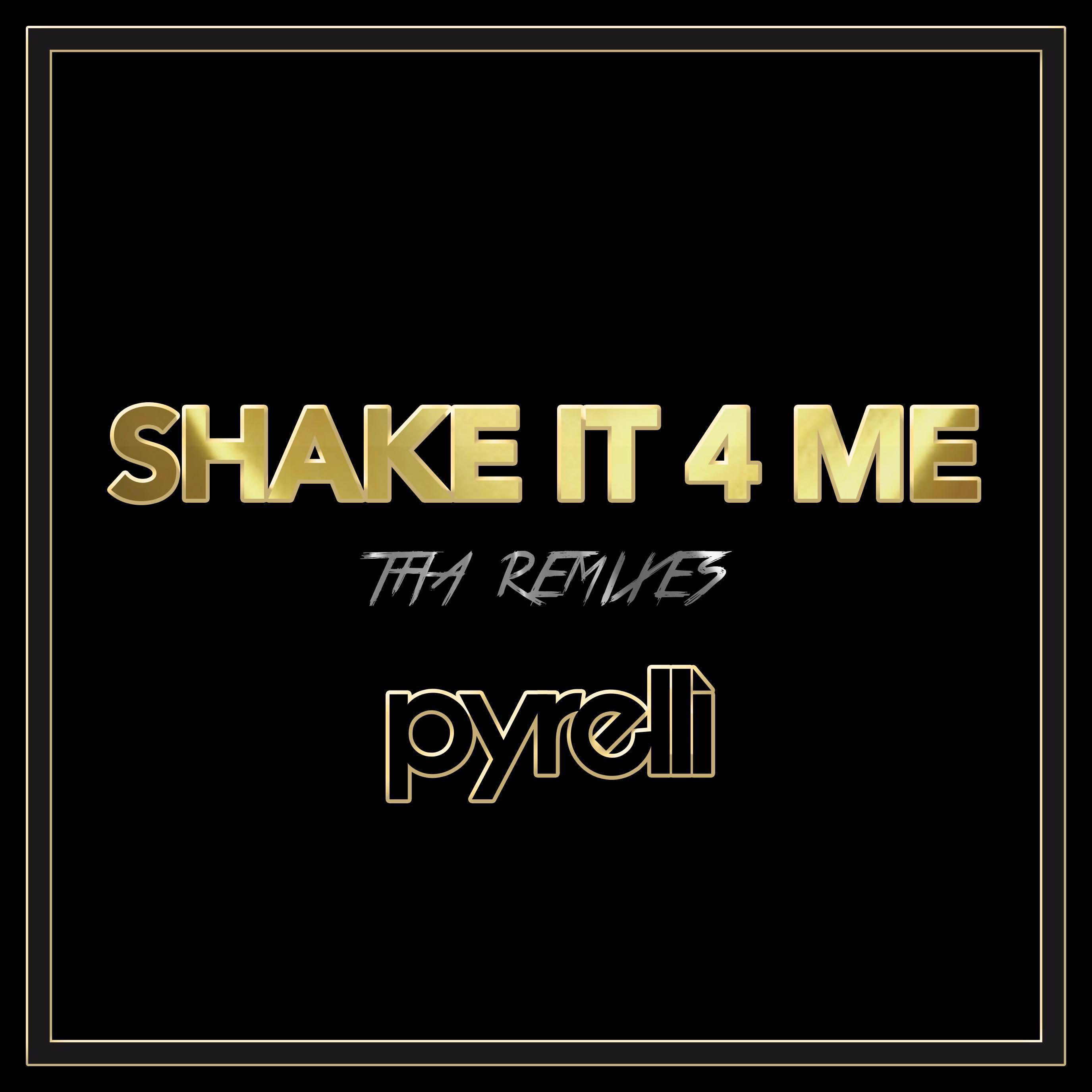 Shake It 4 Me (Tha Remixes)