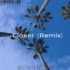 Closer(Remix)