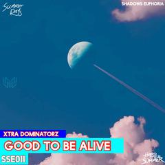 Good To Be Alive（Extended Mix）