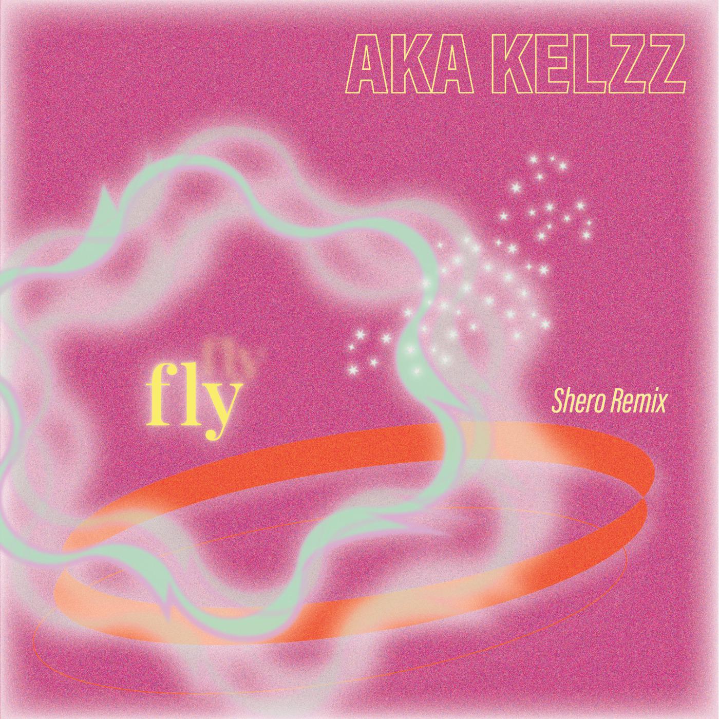 Aka Kelzz - Fly (Shero Remix)