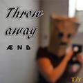 Throw away