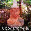 Just Zen Enlighteners专辑