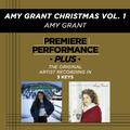 Premiere Performance Plus: Amy Grant Christmas Vol. 1