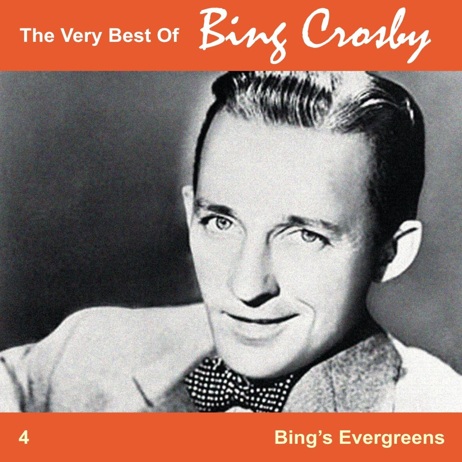 The Very Best of Bing, Vol. 4 - Bing's Great Evergreens专辑