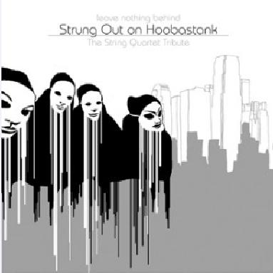 Leave Nothing Behind: Strung Out On Hoobastank专辑