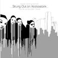 Leave Nothing Behind: Strung Out On Hoobastank