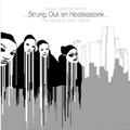 Leave Nothing Behind: Strung Out On Hoobastank