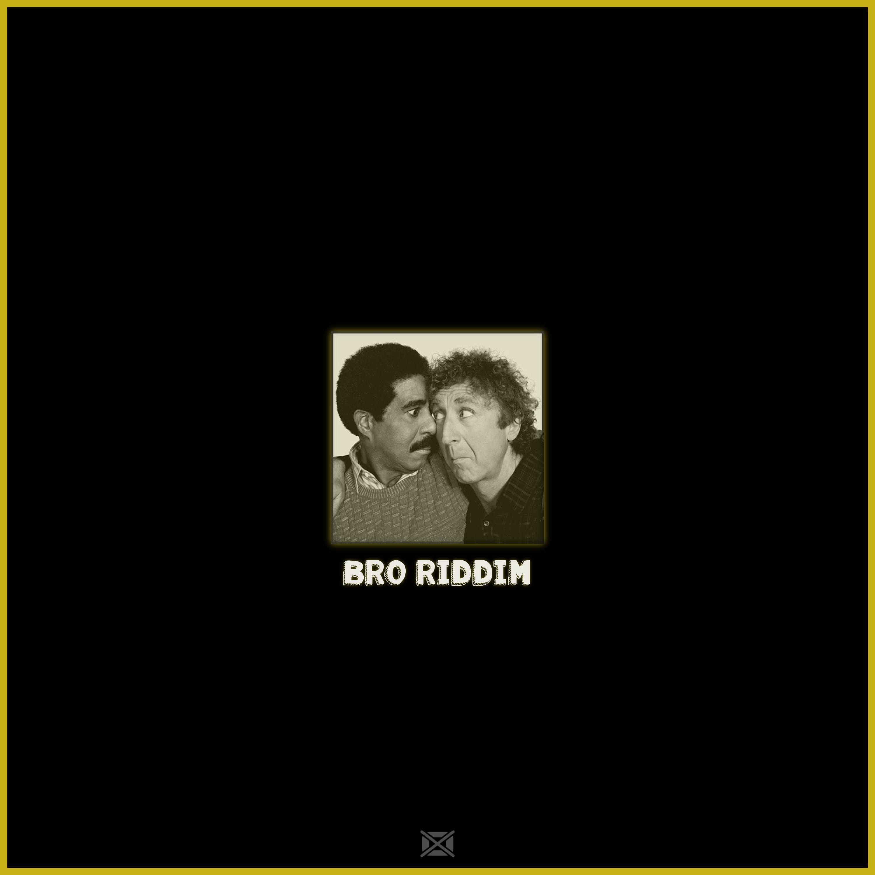 Bro Riddim