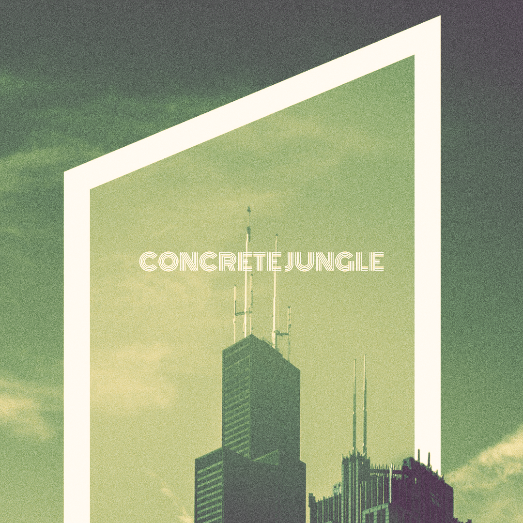 CONCRETE JUNGLE