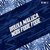 DJ BRN - Bruxa Maluca - Nois Fode Fode