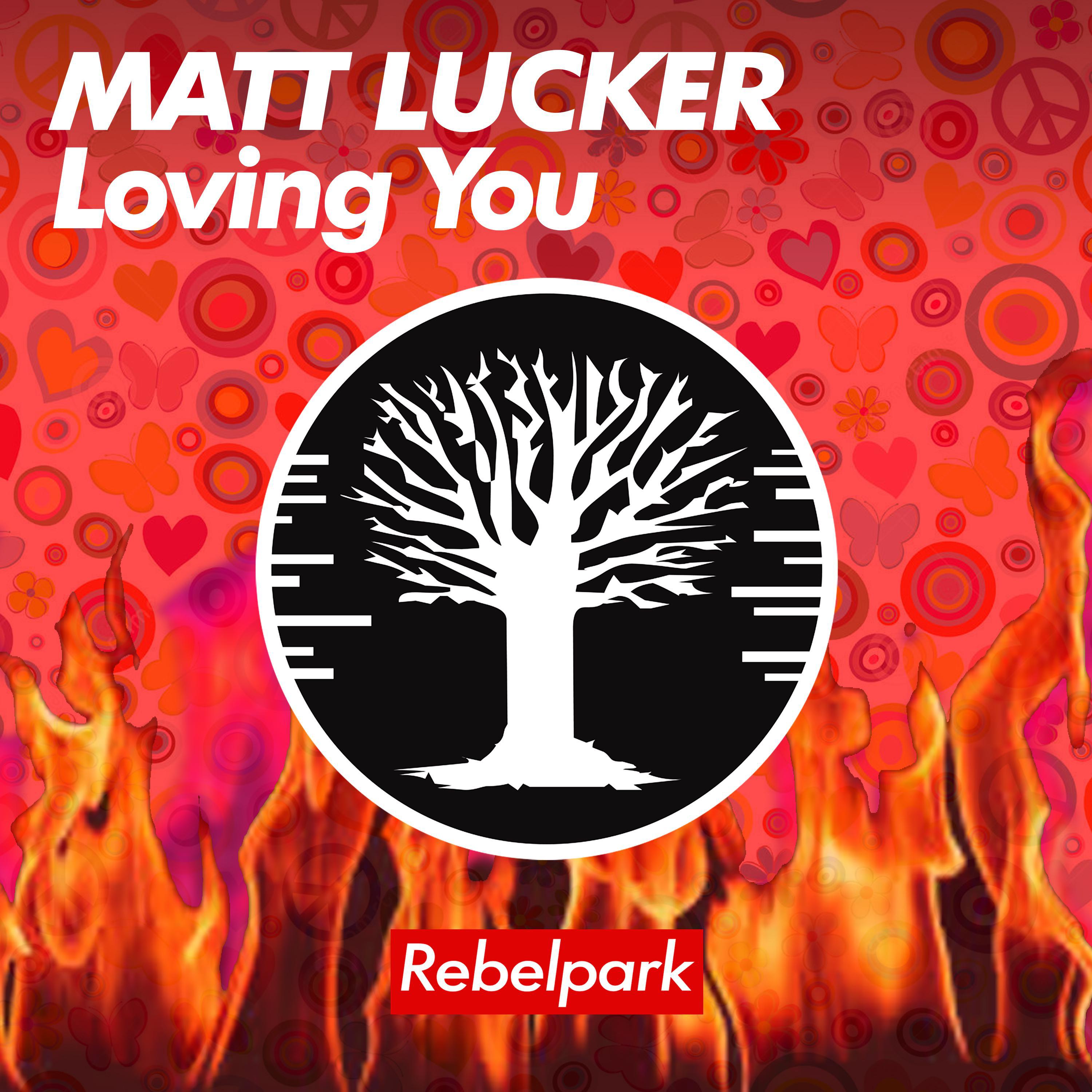 Matt Lucker - Matt Lucker - Loving You (Radio Mix)