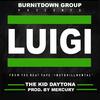 BURNITDOWN GROUP - LUIGI (feat. THE KID DAYTONA & MERCURY)