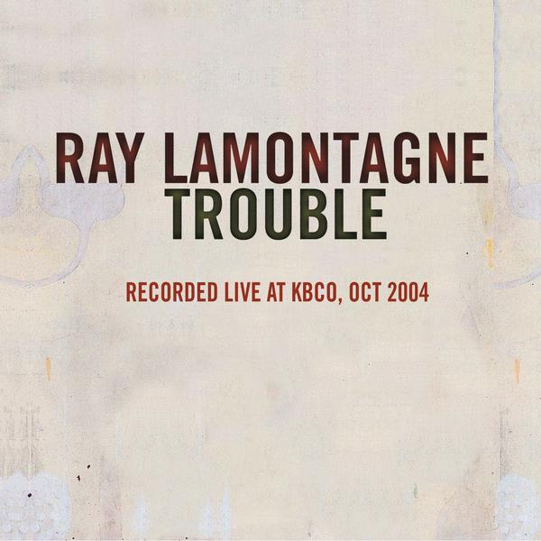 Ray LaMontagne - Trouble [Recorded live at KBCO, Oct 2004]