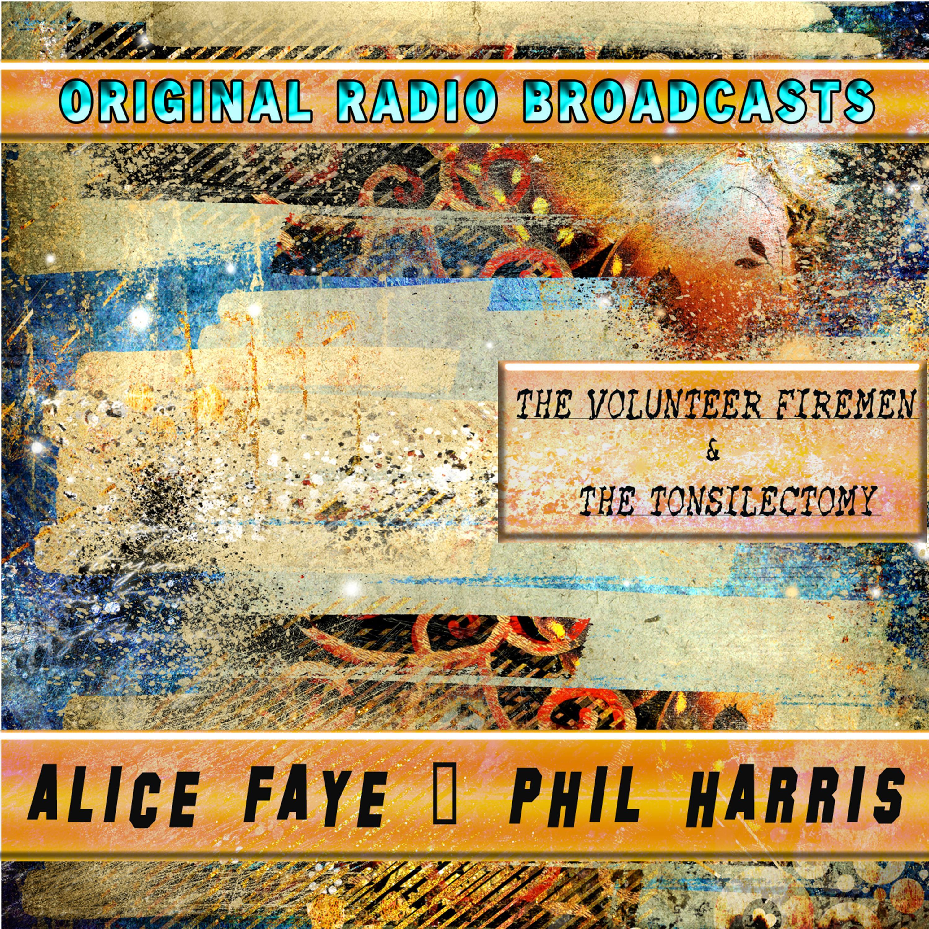 Original Radio Broadcasts - The Volunteer Firemen & the Tonsillectomy