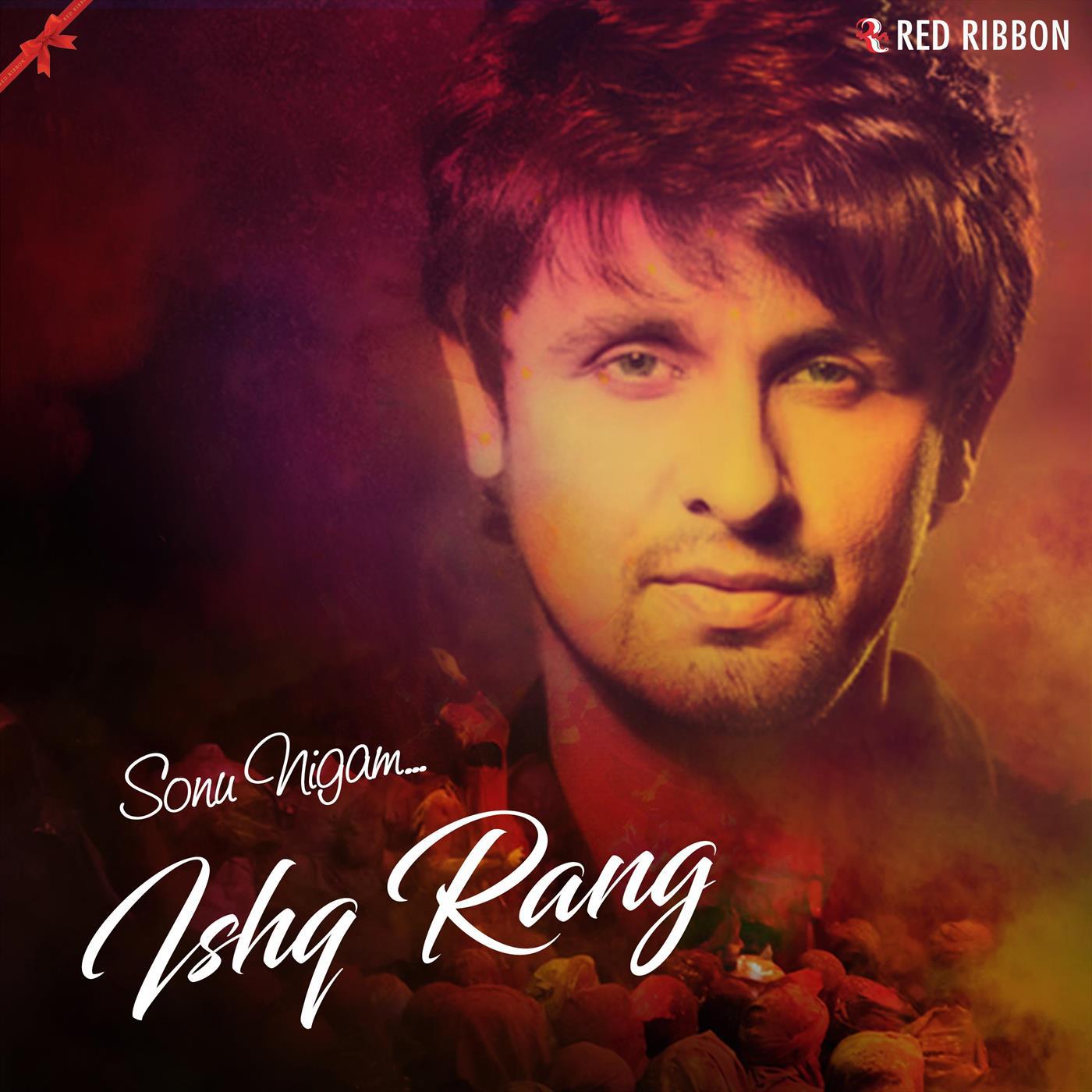 Ishq Rang By Sonu Nigam专辑