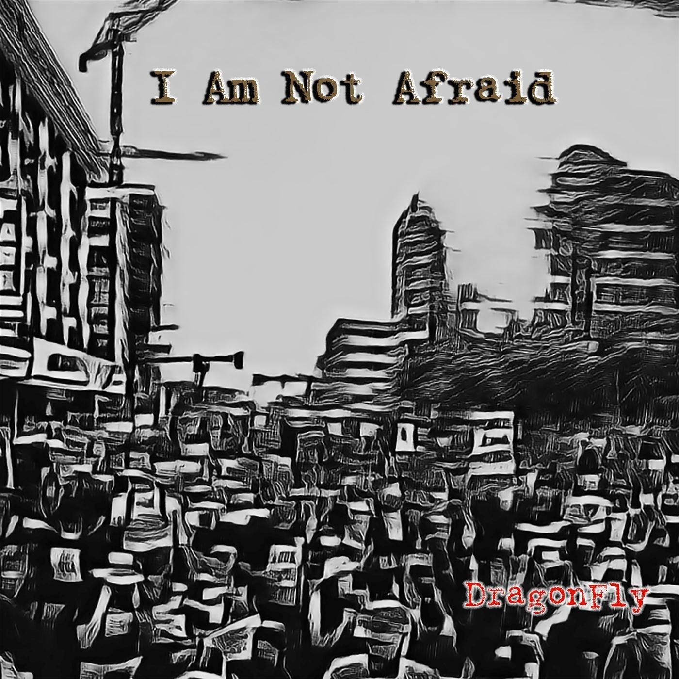 I Am Not Afraid