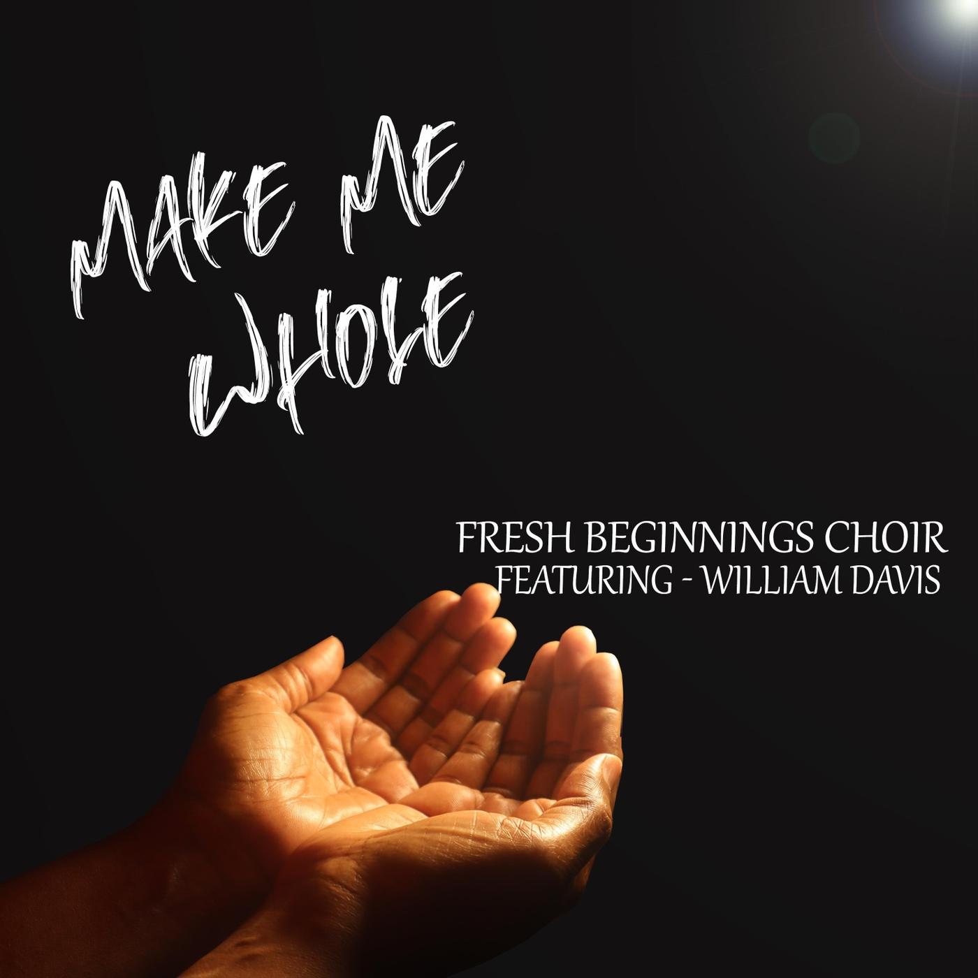 Make Me Whole (feat. William Davis)