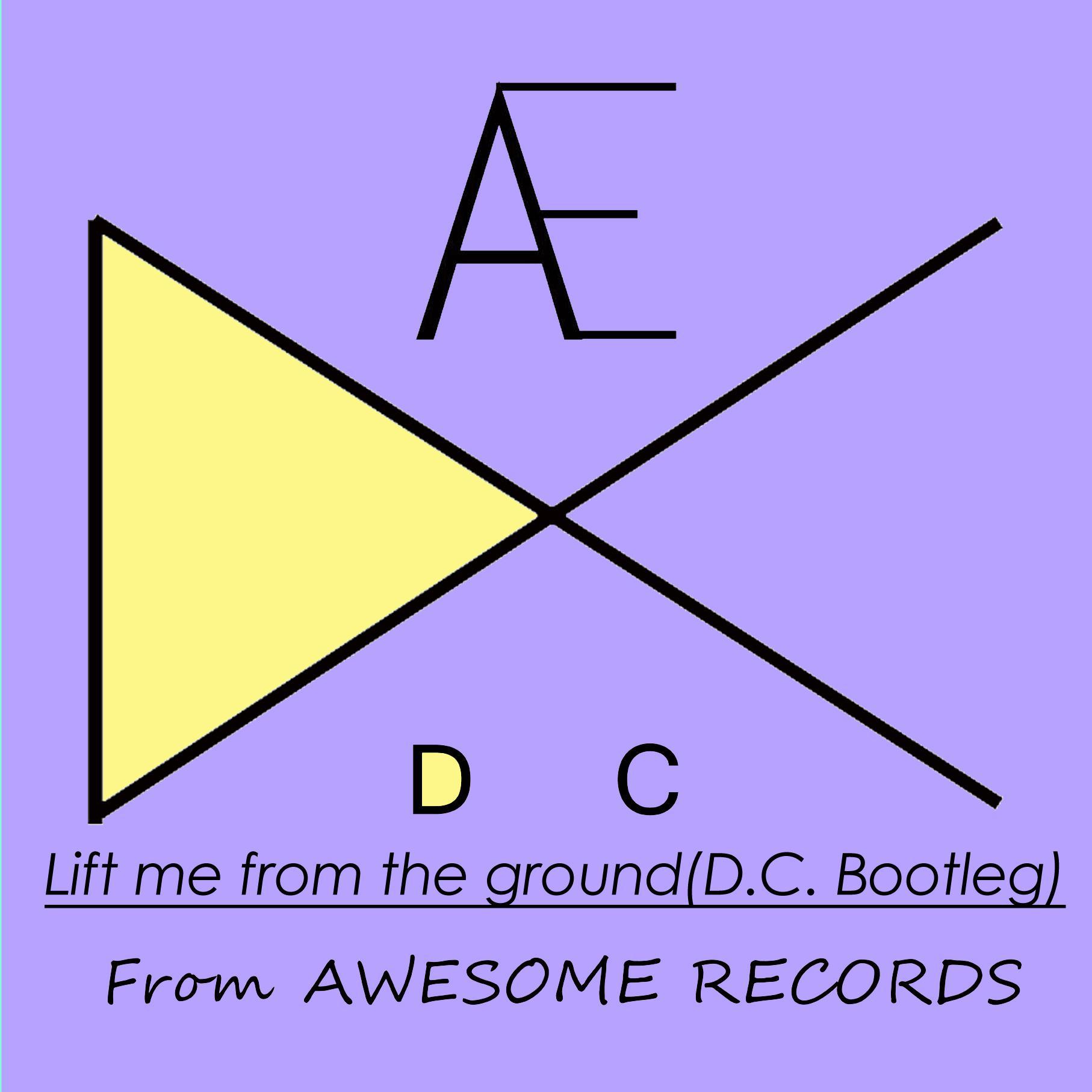 Lift Me from the ground (D.C. bootleg)