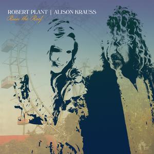Robert Plant & Alison Krauss - Can't Let Go (Karaoke Version) 带和声伴奏