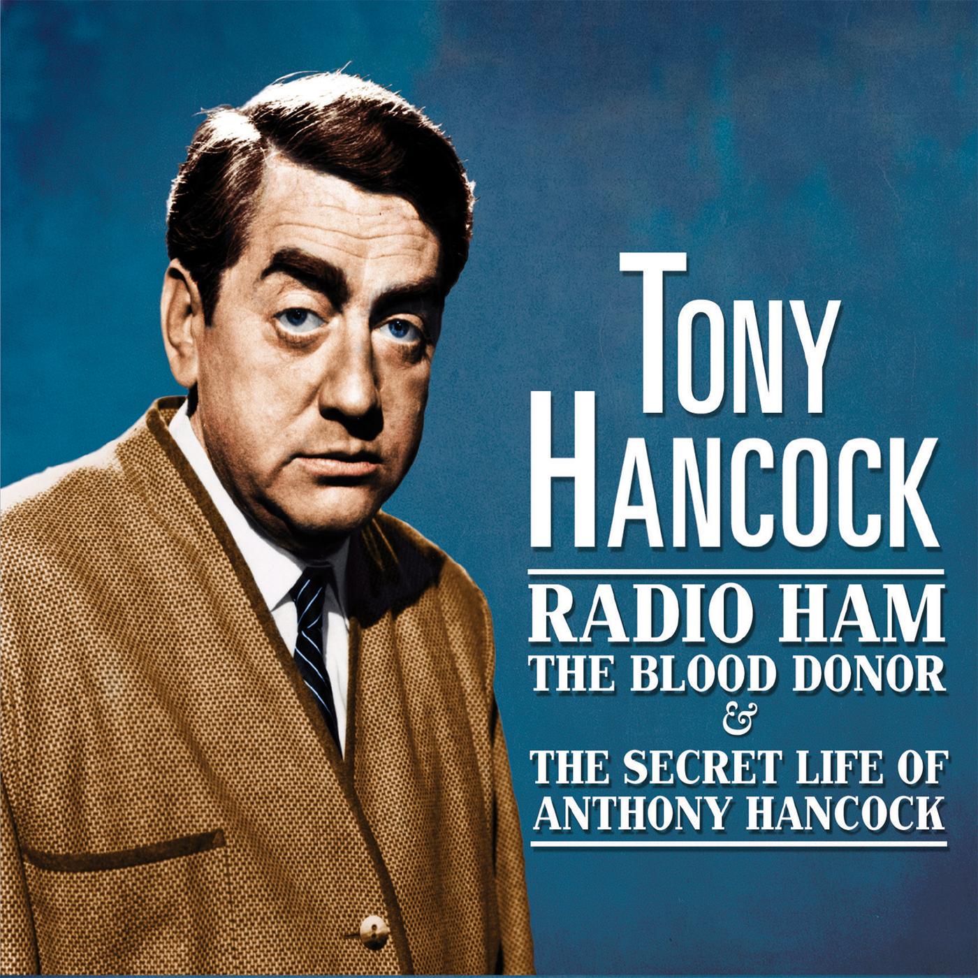 Radio Ham, The Blood Donor & The Secret Life Of Anthony Hancock