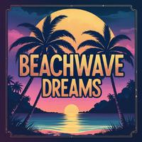BEACH WAVE DREAMS