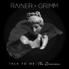 Rainer + Grimm - Talk To Me (Bit Funk Remix)
