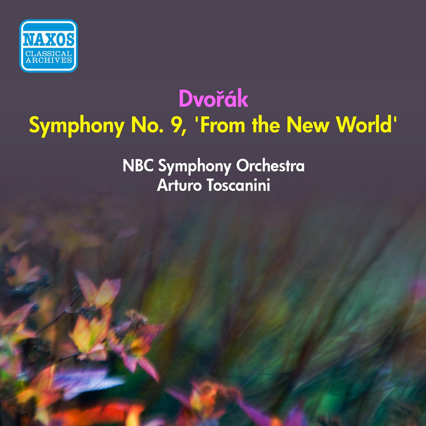 DVORAK, A.: Symphony No. 9, "From the New World" (Toscanini) (1953)