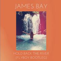 James Bay-Hold Back The River
